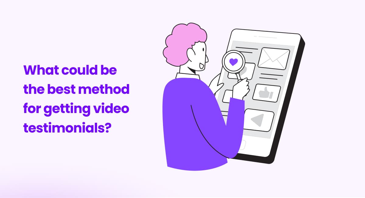 What could be the best method for getting video testimonials?