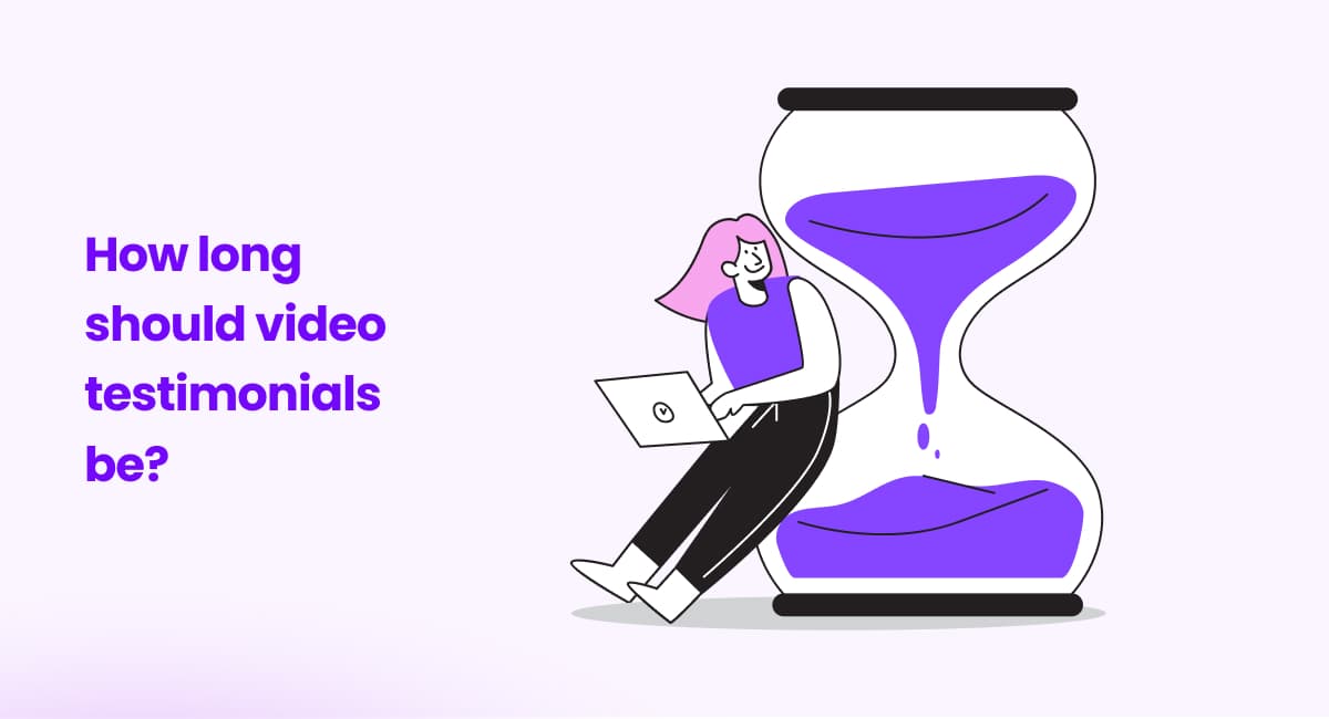 How long should video testimonials be?