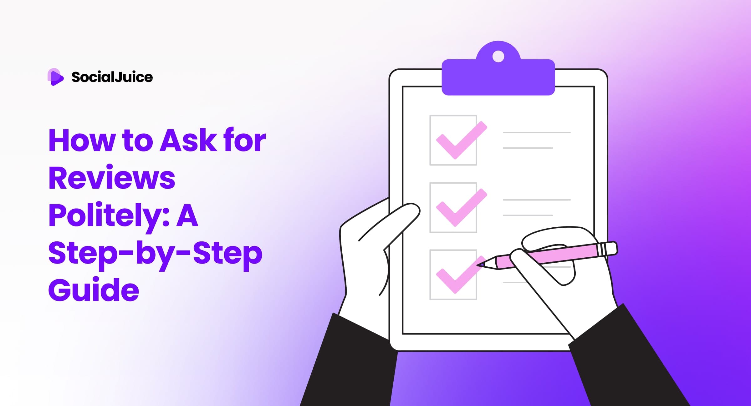 How to Ask for Reviews Politely: A Step-by-Step Guide