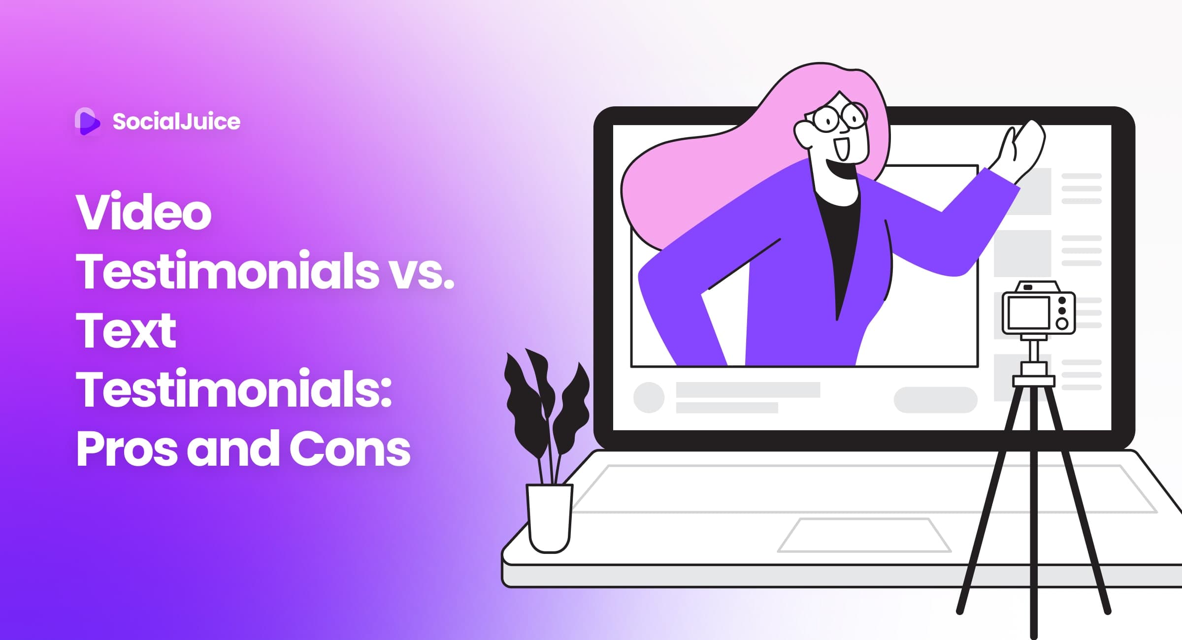 Video Testimonials vs. Text Testimonials: Pros and Cons